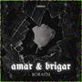 Amar e brigar