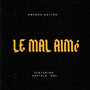 Le mal aimé