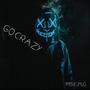 Go Crazy (feat. Lil Nx$x) [Radio Edit] [Explicit]