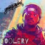 FOOLERY ( INTRO ) [Explicit]