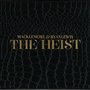 The Heist (Deluxe Edition) [Explicit]