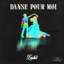 DANSE POUR MOI