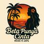Beta Punya Cinta (feat. eSPe)