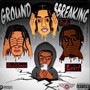 Ground BBreaking (Explicit)