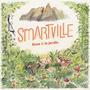 Smartville (Rose & le jardin - Version deluxe)