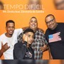 Tempo Difícil (Explicit)