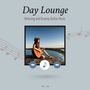 Day Lounge, Relaxing And Dreamy Guitar Music, Vol. 4