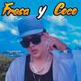 Fresa y Coco (feat. Armada Callejera) [Explicit]