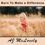 Born to Make a Difference