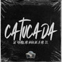 Catucada (Explicit)