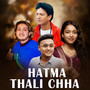 Hatma Thali Chha (Live)