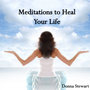 Meditations to Heal Your Life