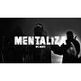 Mentaliza (Explicit)