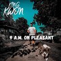 9 A.M. on Pleasant (Explicit)