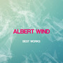 Albert Wind Best Works