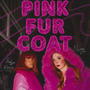 Pink Fur Coat