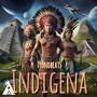 Indigena (Explicit)