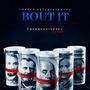 Bout It (Explicit)