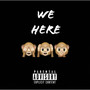 We Here (Explicit)