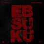 Ebsuku (feat. Fetso Dymond) [Explicit]