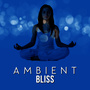 Ambient Bliss