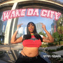 WAKE DA CITY (Explicit)