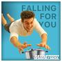 Falling For You
