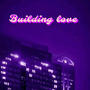 Building love (feat. Devestae)