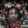 Do Or Die, Vol. 2 (Explicit)