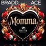 Momma (feat. Ace Payne)