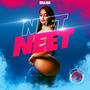 Neet Neet (Explicit)