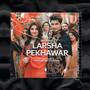 Larsha Pekhawar (feat. Gul Panra & Fortitude Pukhtoon Core)