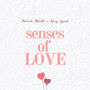 Senses of Love
