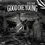 Good Die Young (Explicit)