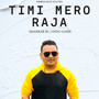 Timi Mero Raja