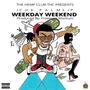 WEEKDAY WEEKEND (Explicit)