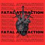 Fatal Attraction (feat. Rhea) [Explicit]