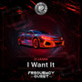 I Want It