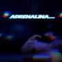 Adrenalina (Explicit)