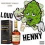 Loud & Henny (Memory Lane Mondays) (feat. Breezy Bank$) [Explicit]