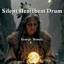 Silent Heartbeat Drum (In My Spirit’s Glow)