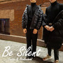 Be Silent (Explicit)