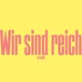 Wir sind reich (Flip Remix)