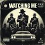Watching Me (feat. Dynasty & Rel The Beast) [Explicit]