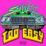 TOO EASY (Explicit)