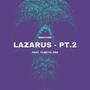 Lazarus, Pt. 2 (feat. Floetic Dre)