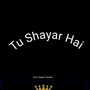 Tu Shayar Hai (Remix)