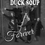 Duck Soup Forever