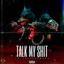 Talk My **** (Explicit)