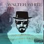 Walter White (feat. Ache Prod) [Explicit]